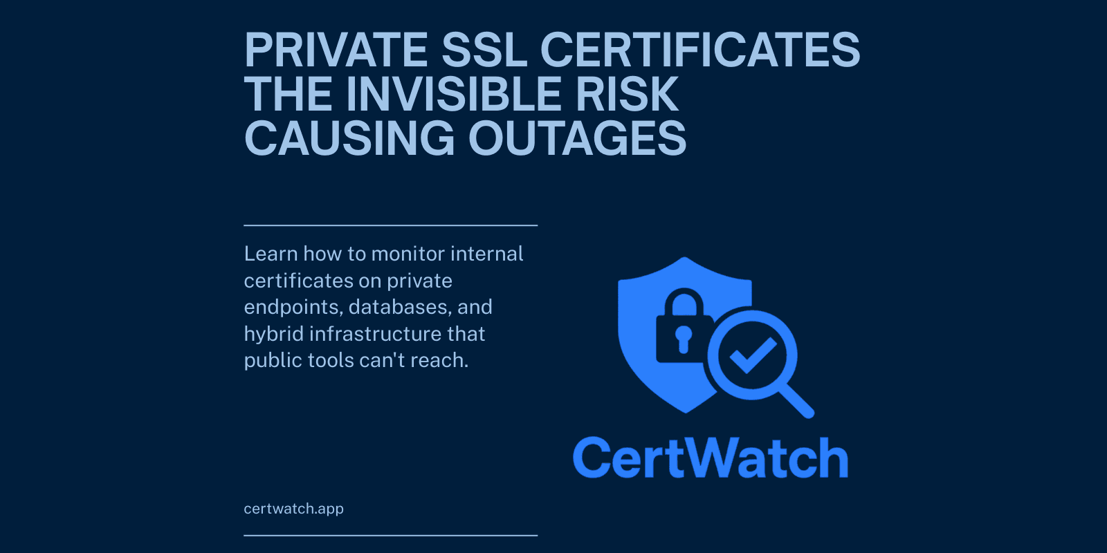 Private SSL Certificates: The Invisible Risk Causing Enterprise Outages