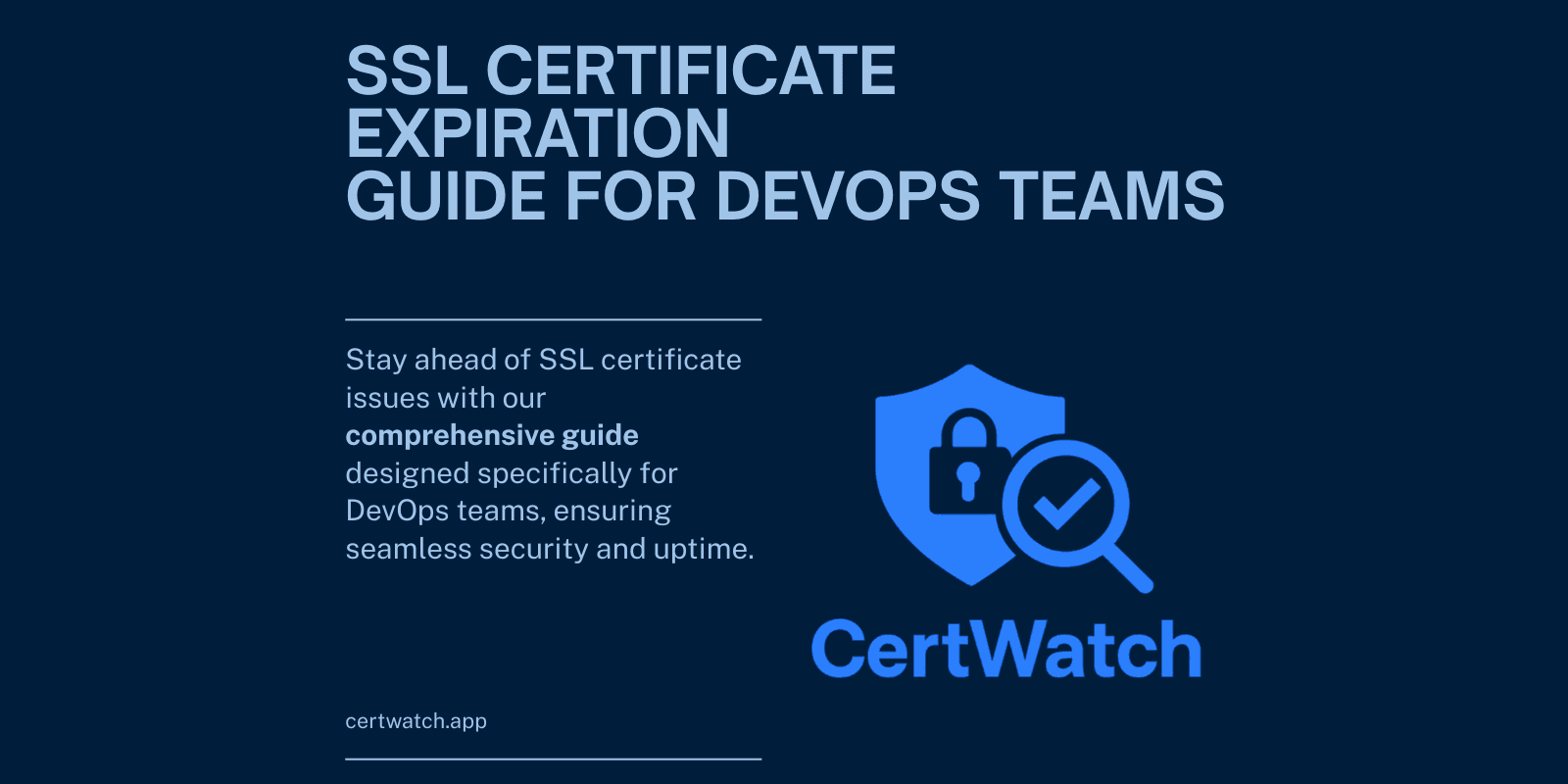 SSL Certificate Expiration: The Complete Guide for DevOps Teams (2025)